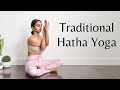 Hatha Yoga | Traditional Yoga Practice | Full Body Class (All Levels)