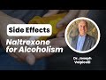 Side Effects of Naltrexone for Alcoholism: Everything You Need to Know with Dr. Joe Volpicelli