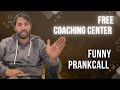 Free Coaching center " Prank Call" || kashmiri meantaas