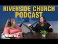 Riverside Podcast Ep 004