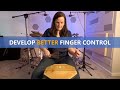 How To Develop Finger Control
