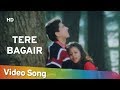 Tere Bagair (HD) | Aa Gale Lag Ja (1994) | Jugal Hansraj | Urmila Matondkar | Popular Hindi Song