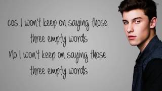 Shawn Mendes Three Empty Words Lyrics