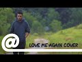 Love Me Again  - Official Cover | Arvind Raj x Dev G | PLSTC.CO 2020