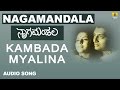 Kambada Myalina | Nagamandala Kannada Movie | Prakash Rai, Vijayalakshmi | Jhankar Music