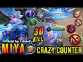 30 Kills!! Miya Almost SAVAGE, Amazing 1v3 Counter Gank!! - Build Top 1 Global Miya ~ MLBB