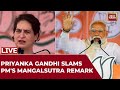 LIVE | Priyanka Gandhi Criticises PM Modi's | Indira Gandhi Donated Gold For Nation: Priyanka Gandhi