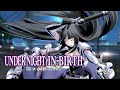 Tearing Bullet - Kaguya Battle Theme- Under Night In-Birth Sys:Celes - 30 Minutes Extended