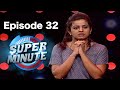 Super Minute Episode 32 - Namratha & Rakshith