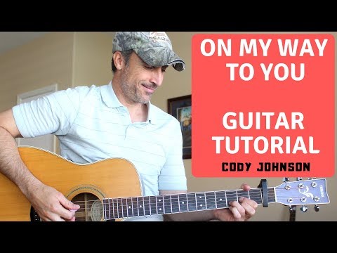 Download On My Way To You - Cody Johnson - Guitar Tutorial | Lesson free