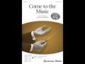 Come to the Music (2-Part Choir) - Words and Music by Joseph M. Martin