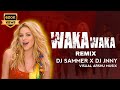 Waka Waka | Remix | Shakira | DJ Sammer X DJ Jnny | This Time for Africa | ARSHU MUSIX