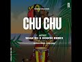 CHU CHU 2024 (Sean Rii x DoGoh Remix)