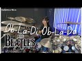 Ob-La-Di, Ob-La-Da - The Beatles | Drum cover by KALONICA NICX