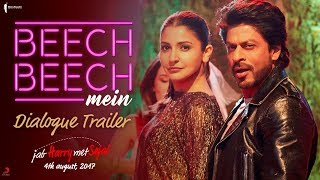 Beech Beech Mein | Dialogues | Jab Harry Met Sejal | Shah Rukh Khan, Anushka Sharma