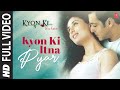 Kyon Ki Itna Pyar - Video Song | Kyon Ki ...It'S Fate | Alka Yagnik | Salman Khan, Kareena Kapoor