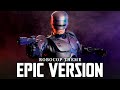RoboCop Main Theme  - EPIC VERSION | Rogue City OST - Soundtrack Music