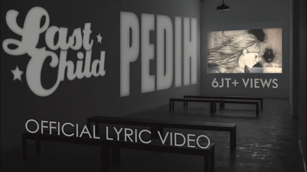 Last Child - Pedih (New) | Official Lyric Video Last Child - Pedih (New) | Official Lyric Video