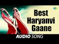 Best Haryanvi Gaane | Nain Katore Kajal Dore | Ujar Khere Murh Basen Ujarhe Neha Lout Re