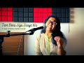 Tere Bina Jiya Jaaye Na | Ghar | Unplugged | Saee Tembhekar | Radhika Anturkar | Cover