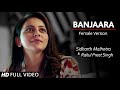 Banjaara - Female Version | Sidharth Malhotra & Rakul Preet Singh | Hansika Pareek | Ek Villain