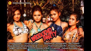 Weekend Party | Raj Chatterji | Jeet Chatterjee |Suraj Kumar | Priyanka Naskar | Music Video | 2017