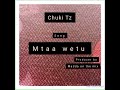 Chuki Tz - Mtaa wetu(official music video)
