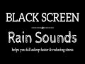 Rain Sounds for Sleeping Black Screen, Calming Rain Sounds for Relaxing