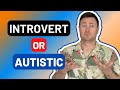 The Key Differences Between Introverts and Autistic People
