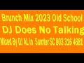 BRUNCH MIX JULY 2023 26TH NO TALKING