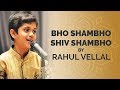 Bho Shambho Shiv Shambho | Best Shiv Bhajan | Rahul Vellal | Mahashivratri 2022