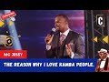 THE REASON WHY I LOVE KAMBA PEOPLE. BY: MC JESSY