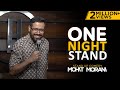 One Night Stand | Stand-up comedy | Mohit Morani