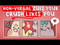 5 Non-Verbal Signs Your Crush Likes You