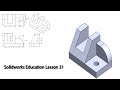 Solidworks Education lesson 31