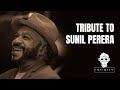 Tribute to Sunil Perera (Gypsies) from Infinity
