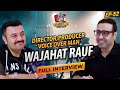 Excuse Me with Ahmad Ali Butt | Ft. Wajahat Rauf | Latest Interview | Voiceover Man | Podcast