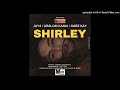 Shirley (2024)-Jay4 ft Uralom Kania x Gabz Kay (MixTribe Records)