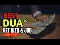 PLAY THIS DUA  EVERY DAY TO GET RIZQ and JOB, GREAT SUCCESS AND GET RID OF LOANS/DEBT