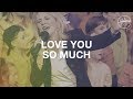 Love You So Much - Hillsong Worship