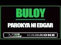 Buloy - Parokya Ni Edgar (KARAOKE)