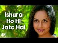 Ishara Ho Hi Jata Hai | 4K Video | Richa Pallod | Raqesh Bapat | 🎧 HD Audio | Anuradha P | Babul S