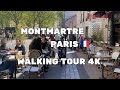 MONTMARTRE, PARIS 🇫🇷 | WALKING TOUR 4K