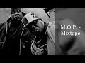 M.O.P. - Mixtape (feat. Kool G Rap, O.C., Freddie Foxxx, Gang Starr, Buckwild...)