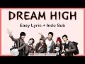 Easy Lyric OST. DREAM HIGH (Suzy, Taecyeon, Wooyoung, Kim Soo Hyun, Joo) by GOMAWO [Indo Sub]