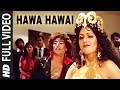 'Hawa Hawai" Full VIDEO Song Sridevi Mr. India Kavita Krishnamurthy