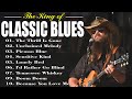 👉 Classic Blues Music Best Songs - Excellent Collections of Vintage Blues Songs - Best Blues Mix