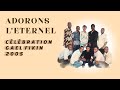 Adorons L'Eternel -Live Celebration a la Fikin (2005)  (Entier/ Full) (+BONUS MAKING OF)