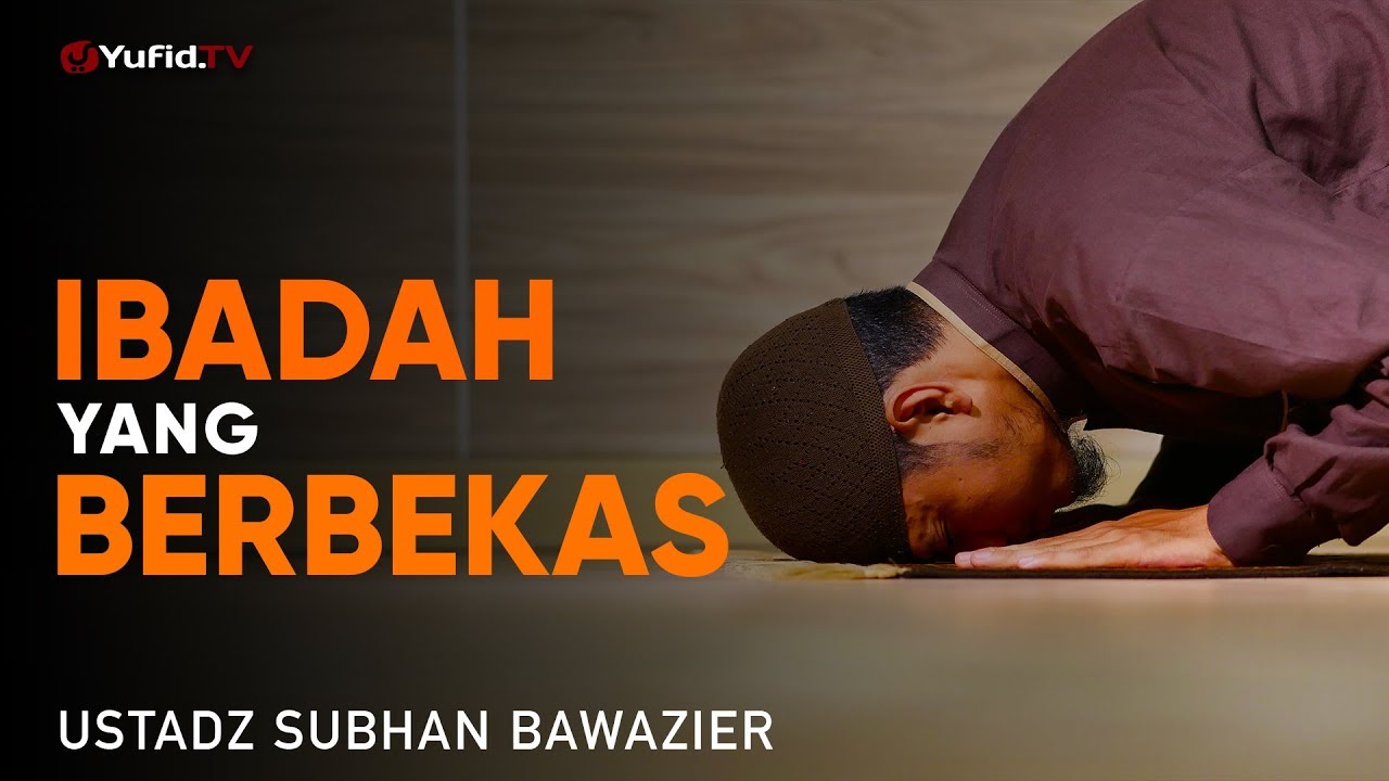 Tabligh Akbar: Ibadah yang Berbekas - Ustadz Subhan Bawazier Tabligh Akbar: Ibadah yang Berbekas - Ustadz Subhan Bawazier
