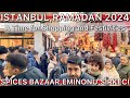 Turkiye🇹🇷Ramadan 2024 in Istanbul:A Time for Shopping and Festivities,Spice Bazaar,Eminonu,Sirkeci